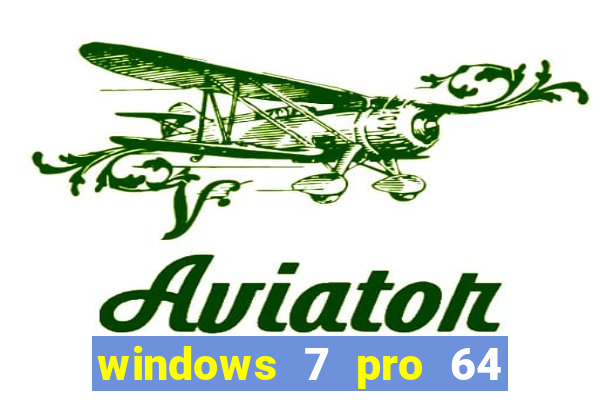 windows 7 pro 64 bits iso